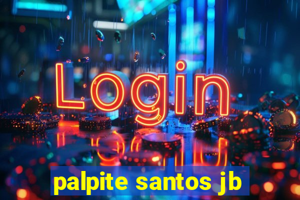 palpite santos jb